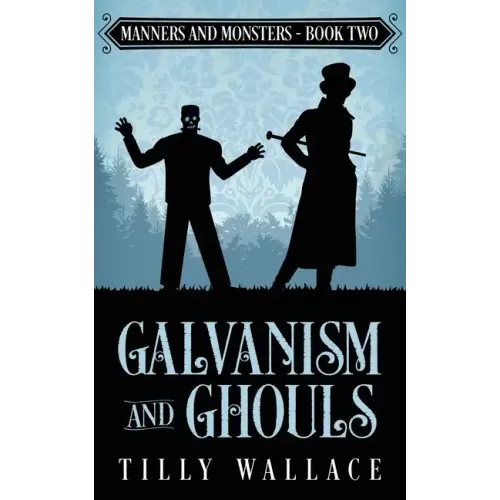 Galvanism and Ghouls