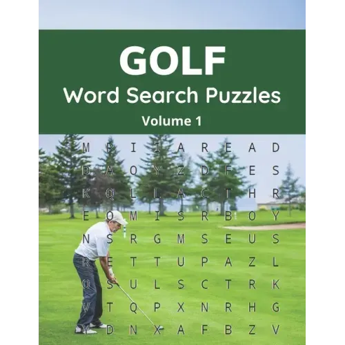 Golf Word Search Puzzles (Volume 1): Trivia Puzzle Book with Solutions for Adult and Senior Golfers