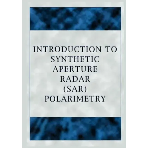 Introduction to Synthetic Aperture Radar (Sar) Polarimetry