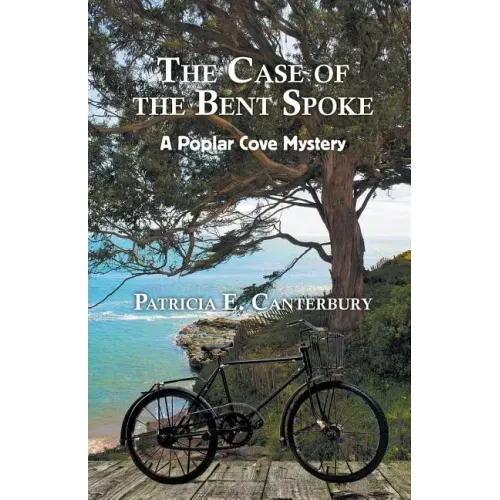 The Case of the Bent Spoke: A Poplar Cove Mystery