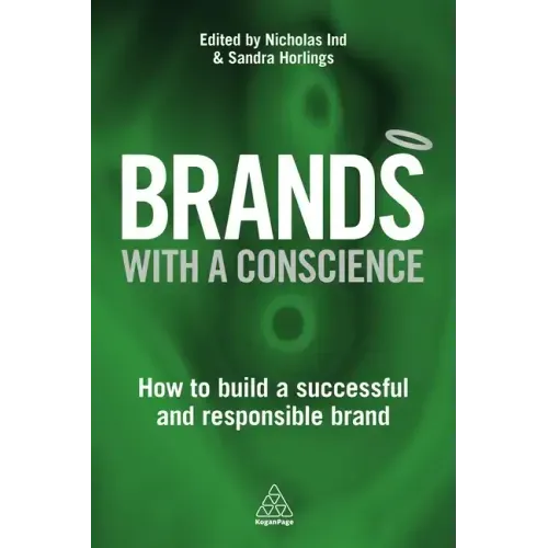 Brands with a Conscience: How to Build a Successful and Responsible Brand
