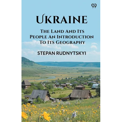 Ukraine The Land And Its People An Introduction To Its Geography