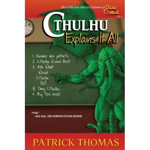 Cthulhu Explains It All: A Dear Cthulhu Collection