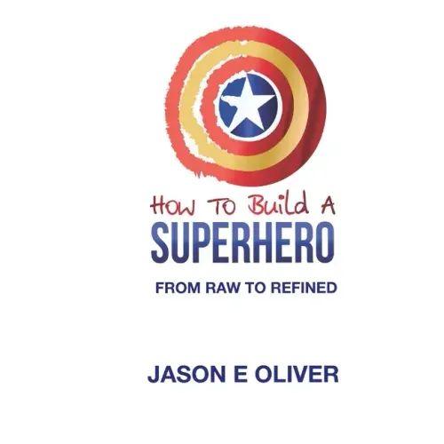How To Build A Superhero