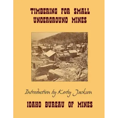 Timbering For Small Underground Mines