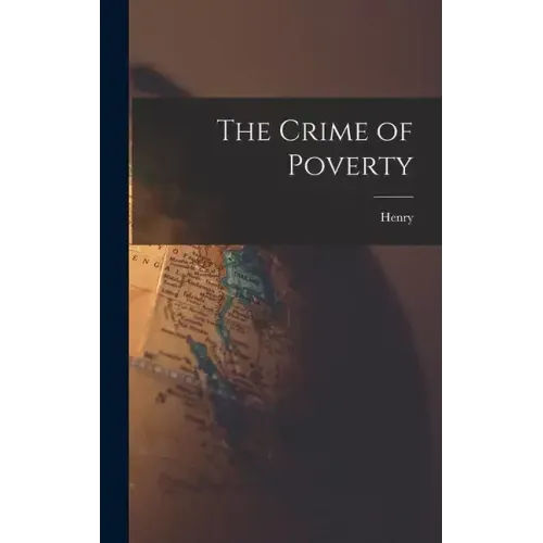 The Crime of Poverty