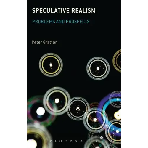Speculative Realism: Problems and Prospects