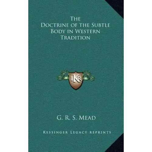 The Doctrine of the Subtle Body in Western Tradition