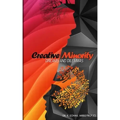 Creative Minority Dreams and Dilemmas