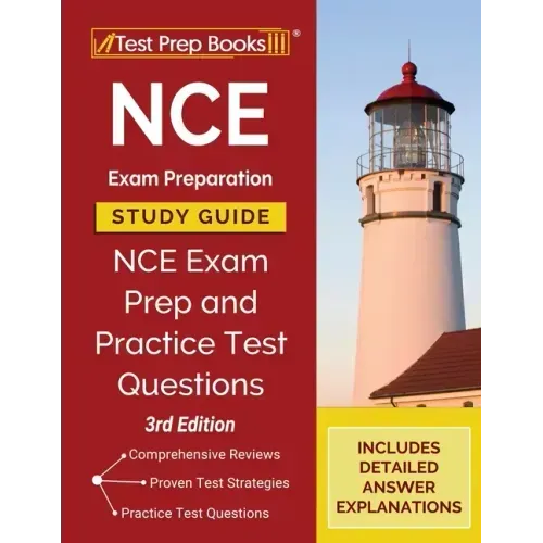 NCE Exam Preparation Study Guide: NCE Exam Prep and Practice Test Questions [3rd Edition]