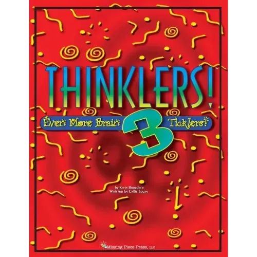 Thinklers! 3: Even More Brain Ticklers!