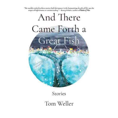 And There Came Forth a Great Fish: Stories