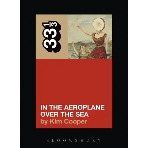 Neutral Milk Hotel's in the Aeroplane Over the Sea