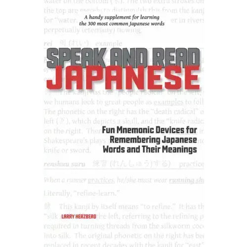 Speak and Read Japanese: Fun Mnemonic Devices for Remembering Japanese Words and Their Meanings
