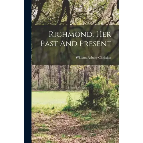 Richmond, Her Past And Present