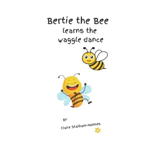 Bertie learns the waggle dance