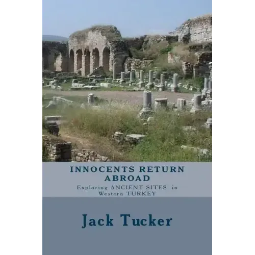 Innocents Return Abroad: Exploring Ancient Sites in Western Turkey
