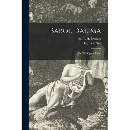 Baboe Dalima; or, The Opium Fiend
