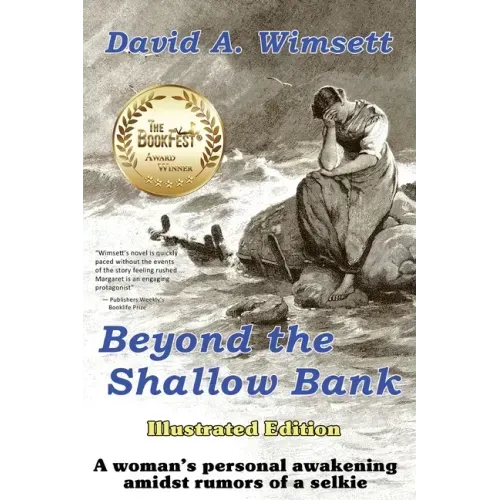 Beyond the Shallow Bank: Illustrated Edition of a woman's personal awakening amidst rumors of a selkie