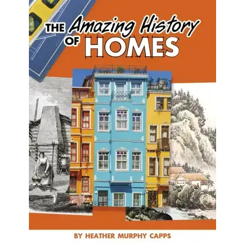 The Amazing History of Homes