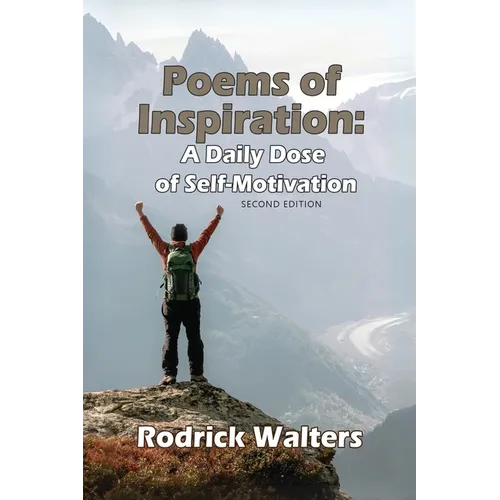 Poems of Inspiration: A Daily Dose of Self-Motivation - Second Edition