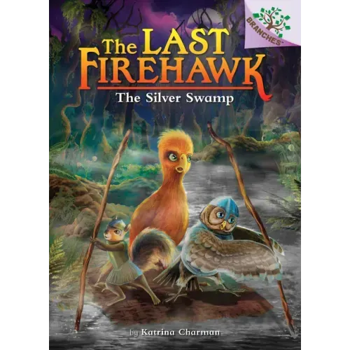 The Silver Swamp: A Branches Book (the Last Firehawk #8): Volume 8