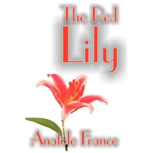 The Red Lily by Anatole France, Fiction, Fantasy