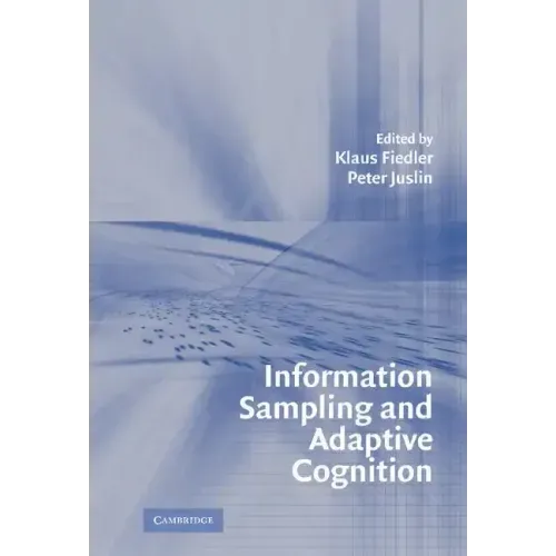 Information Sampling and Adaptive Cognition