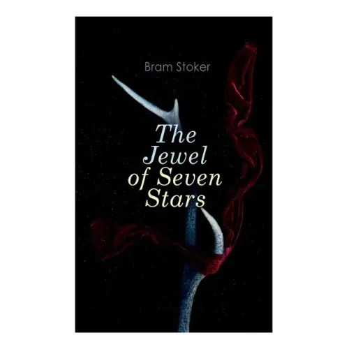 The Jewel of Seven Stars: Horror Novel