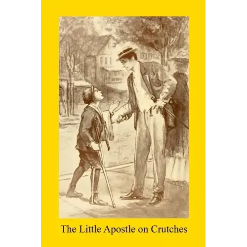 The Little Apostle on Crutches