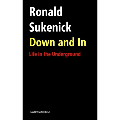 Down and In: Life in the Underground