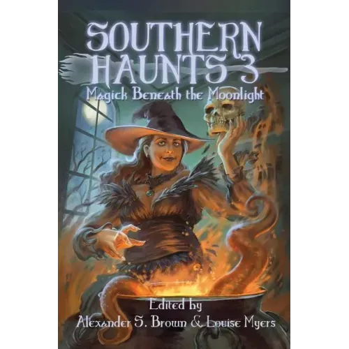Southern Haunts: Magick Beneath the Moonlight