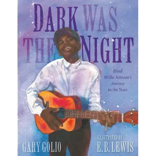 Dark Was the Night: Blind Willie Johnson's Journey to the Stars