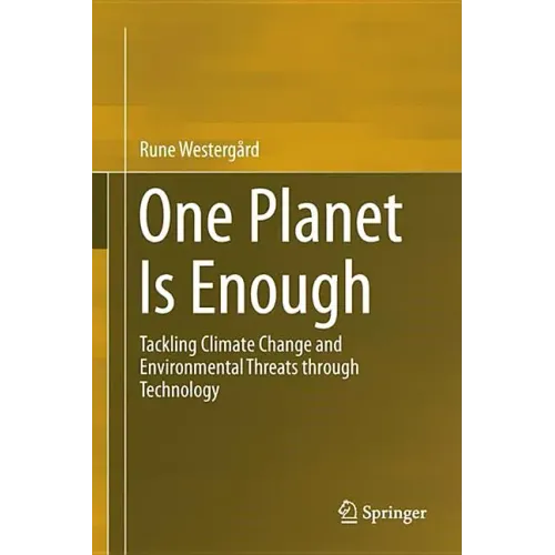 One Planet Is Enough: Tackling Climate Change and Environmental Threats Through Technology
