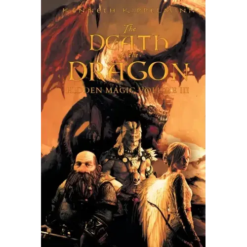 The Death of the Dragon: Hidden Magic Volume III