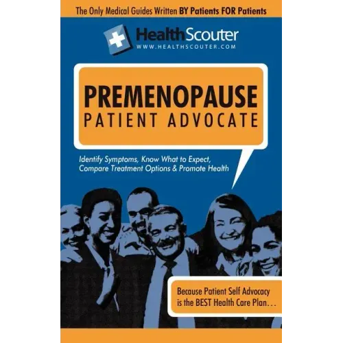 Health Scouter Premenopause and Menopause or Menopause Questions, Answers, and Explanations: Menopause Questions You Shouldn"t Be Afraid to Ask Your D