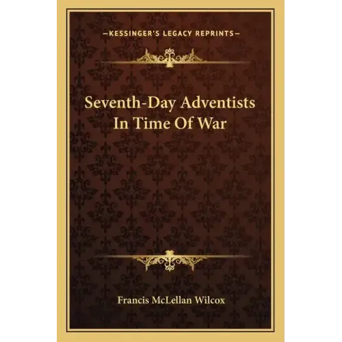 Seventh-Day Adventists in Time of War