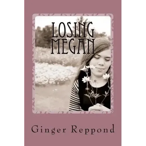 Losing Megan: A mother's journey of loss
