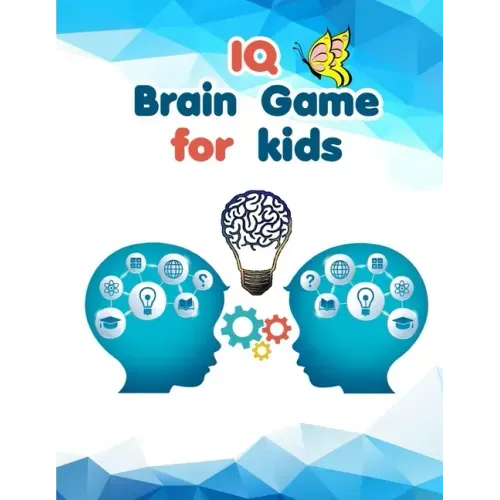 IQ Brain Games for kids: best activity book - brain teasers for kids boys and girls 7-8-9 up to