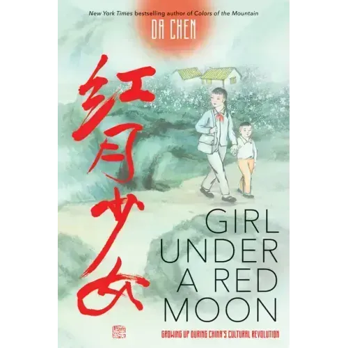 Girl Under a Red Moon: Growing Up During China's Cultural Revolution (Scholastic Focus)