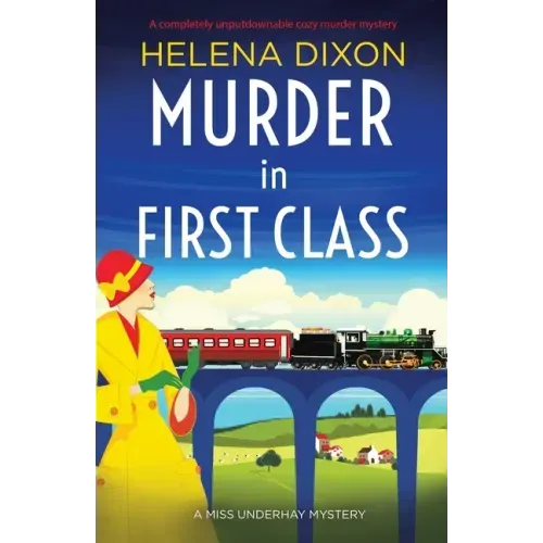 Murder in First Class: A completely unputdownable cozy murder mystery