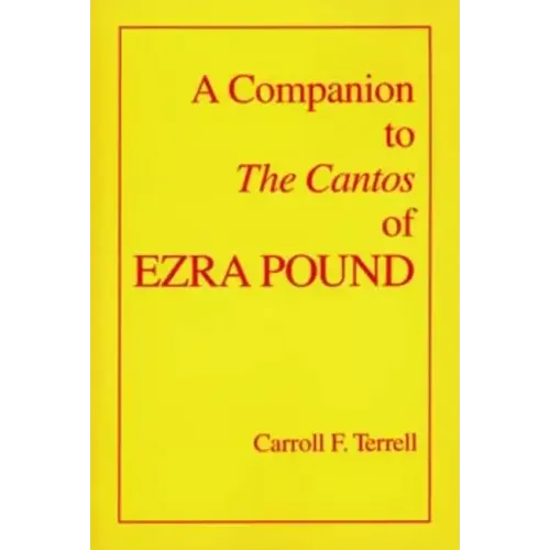 A Companion to the Cantos of Ezra Pound