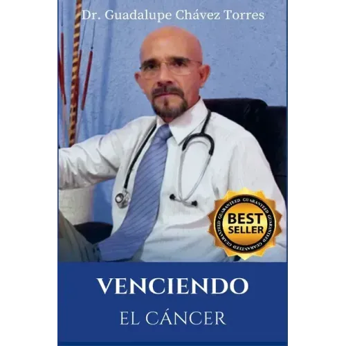 Venciendo El Cáncer: Protocolo Médico Científico Para La Prevención Y El Tratamiento del Cáncer