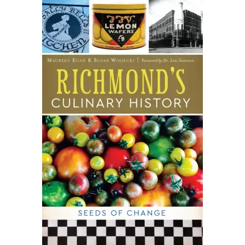 Richmond's Culinary History: Seeds of Change
