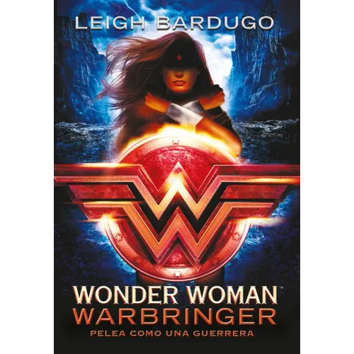 Wonder Woman: Warbringer: Pelea Como Una Guerrera (Spanish Edition)
