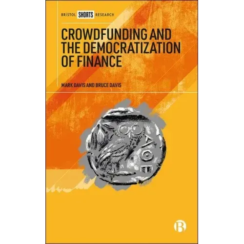 Crowdfunding and the Democratization of Finance