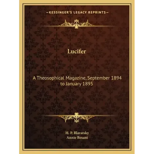 Lucifer: A Theosophical Magazine, September 1894 to January 1895