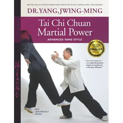 Tai Chi Chuan Martial Power: Advanced Yang Style