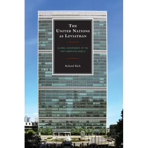 The United Nations as Leviathan: Global Governance in the Post-American World