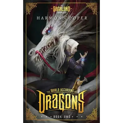 The World According to Dragons: (The Sagaland Chronicles) (A Progression Fantasy Epic)